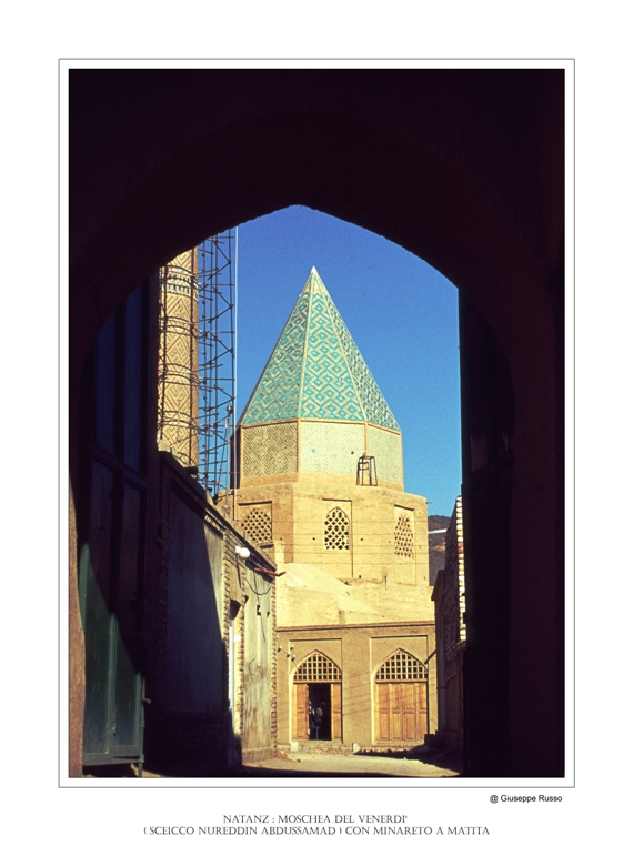 NATANZ Moschea del Venerdì (Sceicco Nureddin Andussamad) con minareto a matita